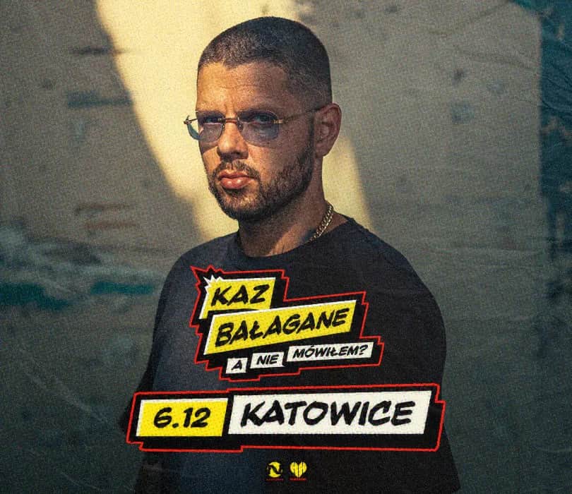 Kaz Bałagane – Kiedy i gdzie odbędą się jego koncerty w Katowicach 2025?