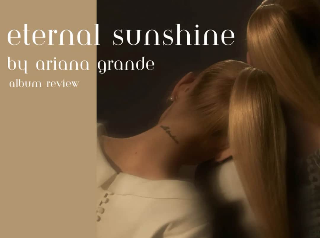 Ariana Grande Eternal Sunshine: Nowy Album Odkrywa Sekrety