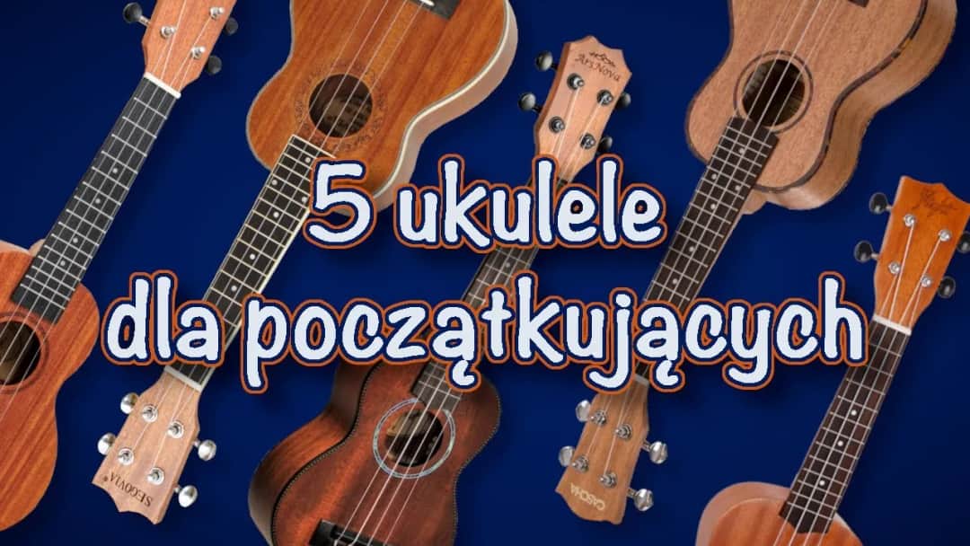 Jak dobrać ukulele: 5 kluczowych czynników dla początkujących